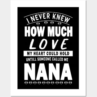 I never knew how much love my heart could hold till someone called me nana Posters and Art